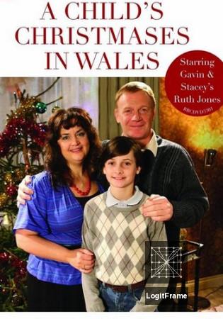 A Child's Christmases in Wales 