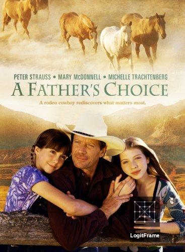 A Father's Choice 