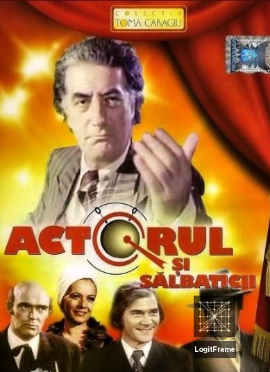 Actorul si salbaticii (The Actor and the Savages)