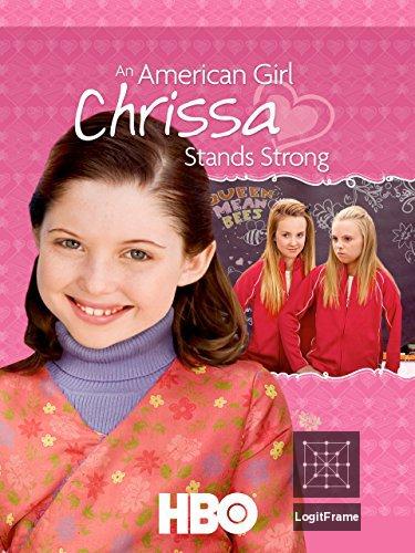 An American Girl: Chrissa Stands Strong 