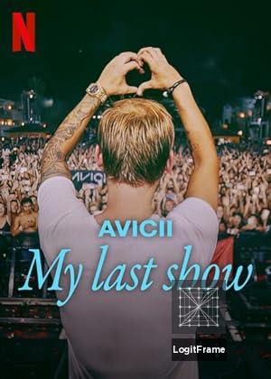 Avicii - My Last Show 