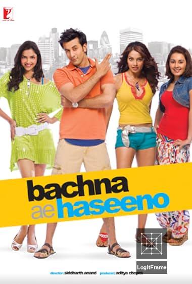 Bachna Ae Haseeno 