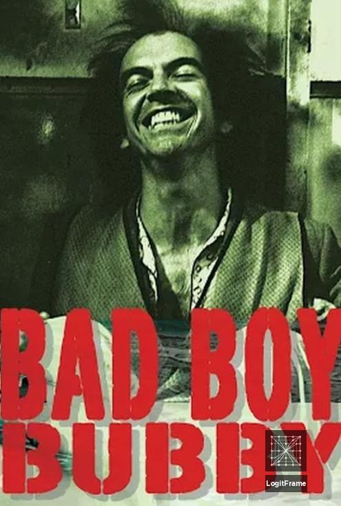 Bad Boy Bubby 