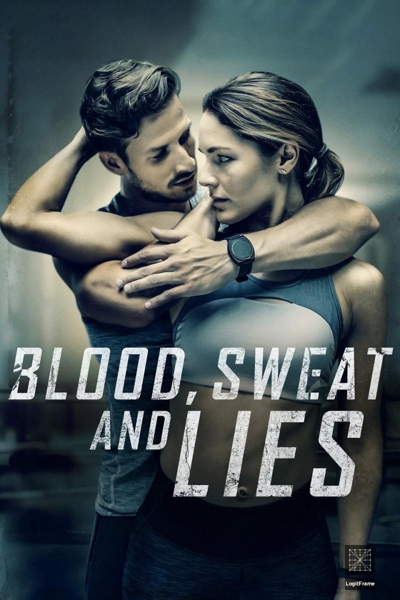 Blood, Sweat, and Lies 