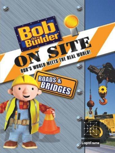 Bob the Builder on Site: Roads and Bridges 