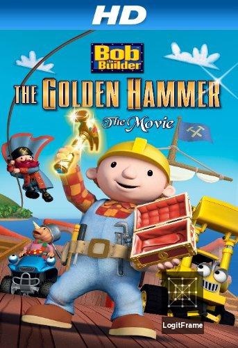 Bob the Builder: The Legend of the Golden Hammer 