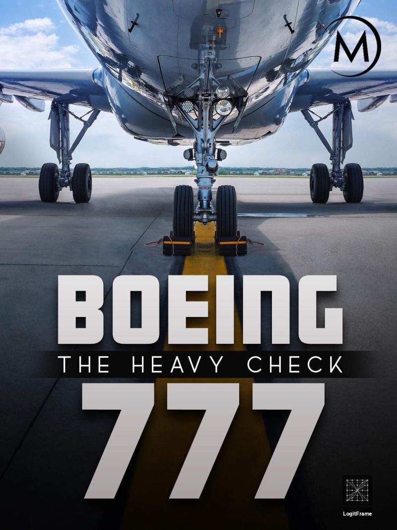 Boeing 777: The Heavy Check 
