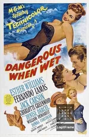 Dangerous When Wet 