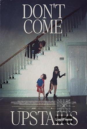Don't Come Upstairs 