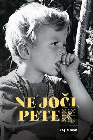 Ne jochi, Peter (Don't Cry Peter)