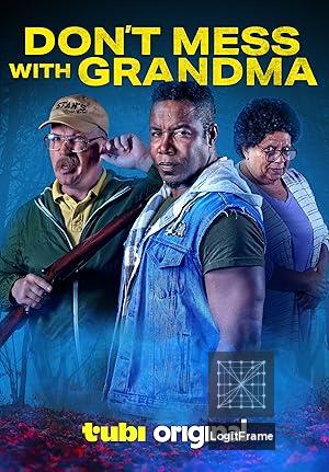 Don't Mess with Grandma 