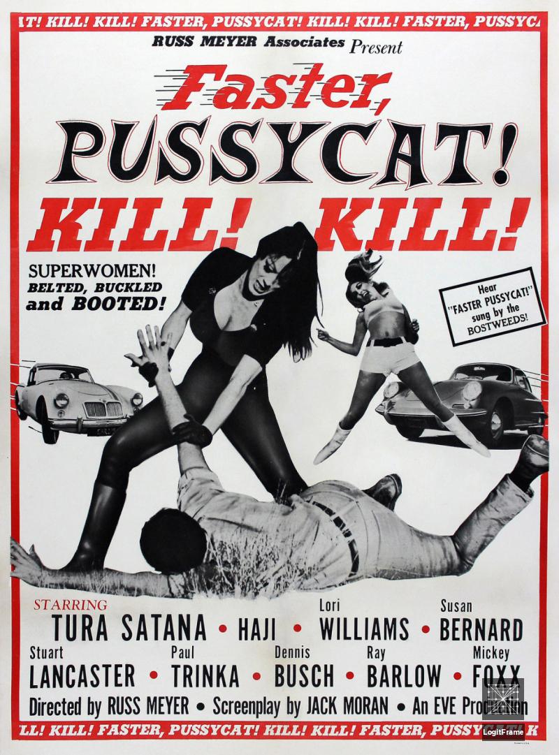 Faster, Pussycat! Kill! Kill! 