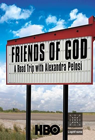 Friends of God: A Road Trip with Alexandra Pelosi 