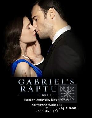 Gabriel's Rapture: Part Two 