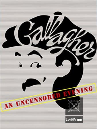 Gallagher: An Uncensored Evening 