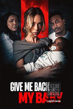 Give Me Back My Baby 