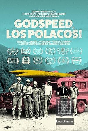 Godspeed, Los Polacos! 