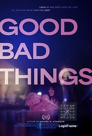 Good Bad Things 