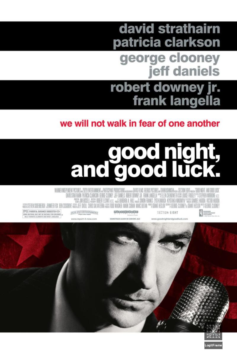 Good Night, and Good Luck. 