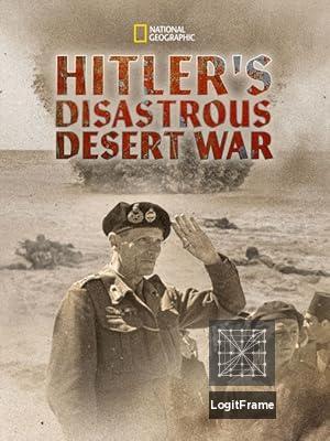 Hitler's Disastrous Desert War 