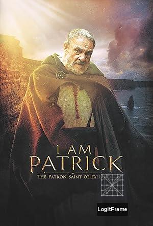 I Am Patrick: The Patron Saint of Ireland 