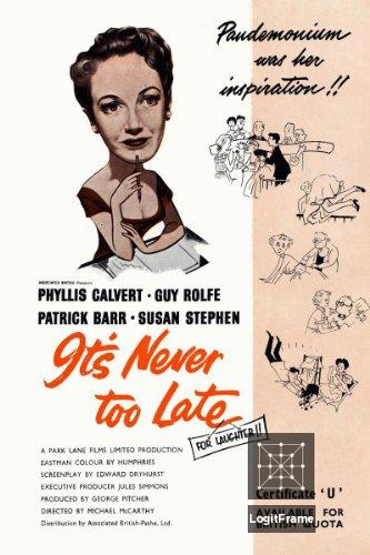 It's Never Too Late 