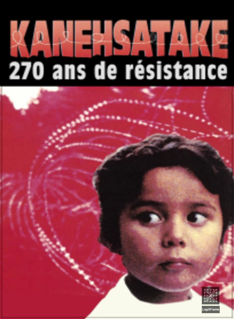 Kanehsatake: 270 Years of Resistance 