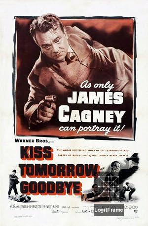 Kiss Tomorrow Goodbye 