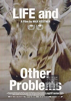 Life and Other Problems 