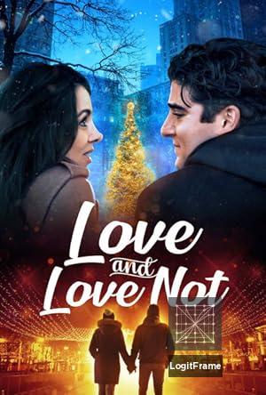 Love and Love Not 