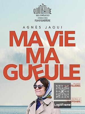 Ma vie Ma gueule (This Life of Mine)
