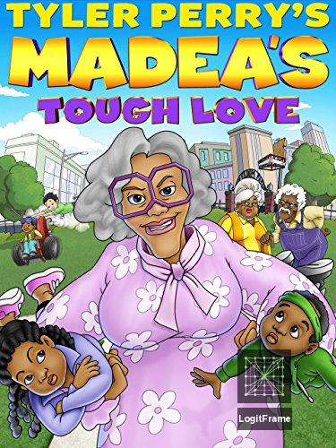 Madea's Tough Love 