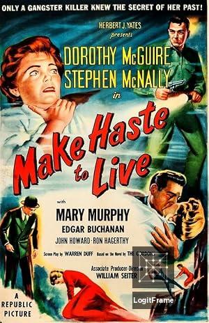 Make Haste to Live 