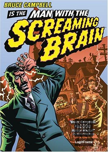 Man with the Screaming Brain 