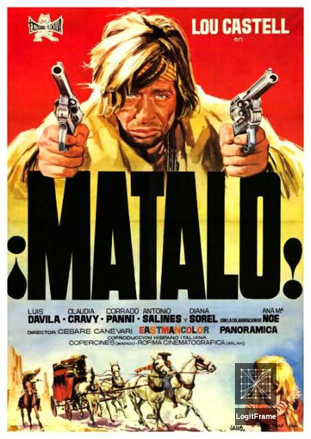 ¡Mátalo! (Matalo! (Kill Him))