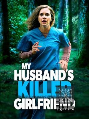 My Husband's Killer Girlfriend 