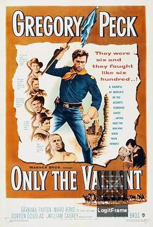Only the Valiant 