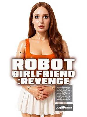 Robot Girlfriend: Revenge 