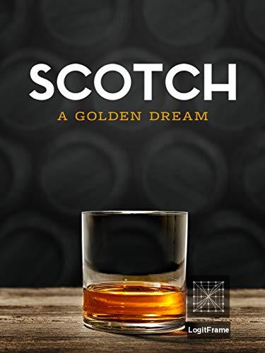 Scotch: A Golden Dream 