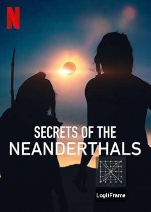 Secrets of the Neanderthals 