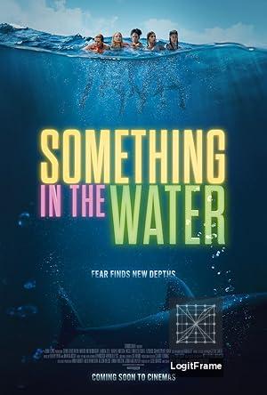 Something in the Water 
