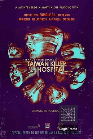 Strange Frequencies: Taiwan Killer Hospital 