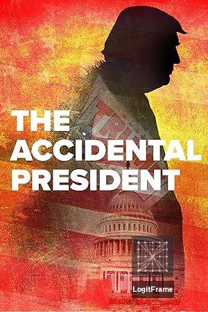 The Accidental President 