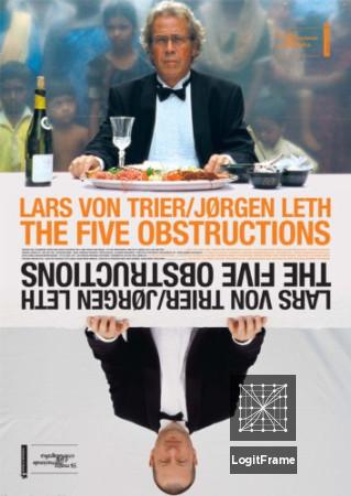 De fem benspænd (The Five Obstructions)