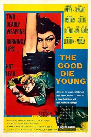 The Good Die Young 