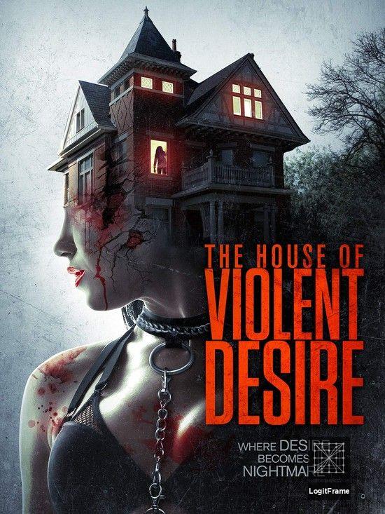 The House of Violent Desire 