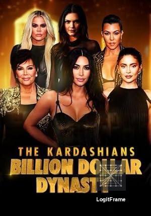 The Kardashians: Billion Dollar Dynasty 