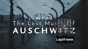 The Lost Music of Auschwitz 