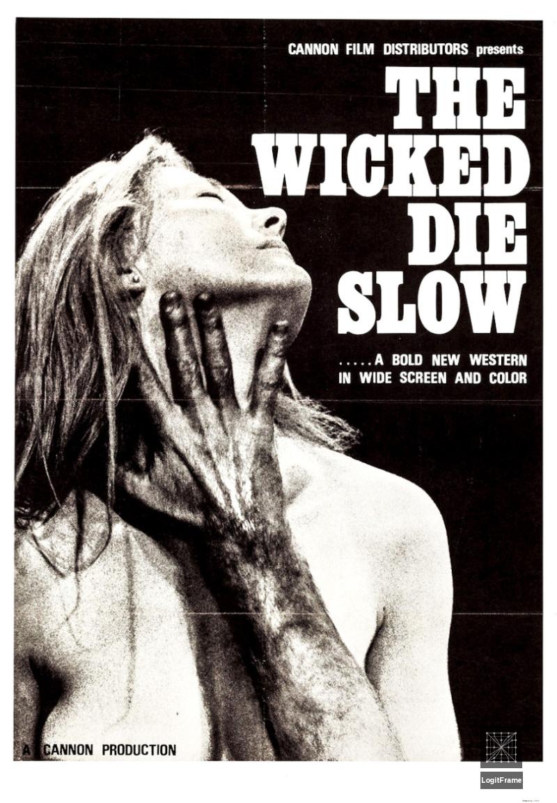 The Wicked Die Slow 
