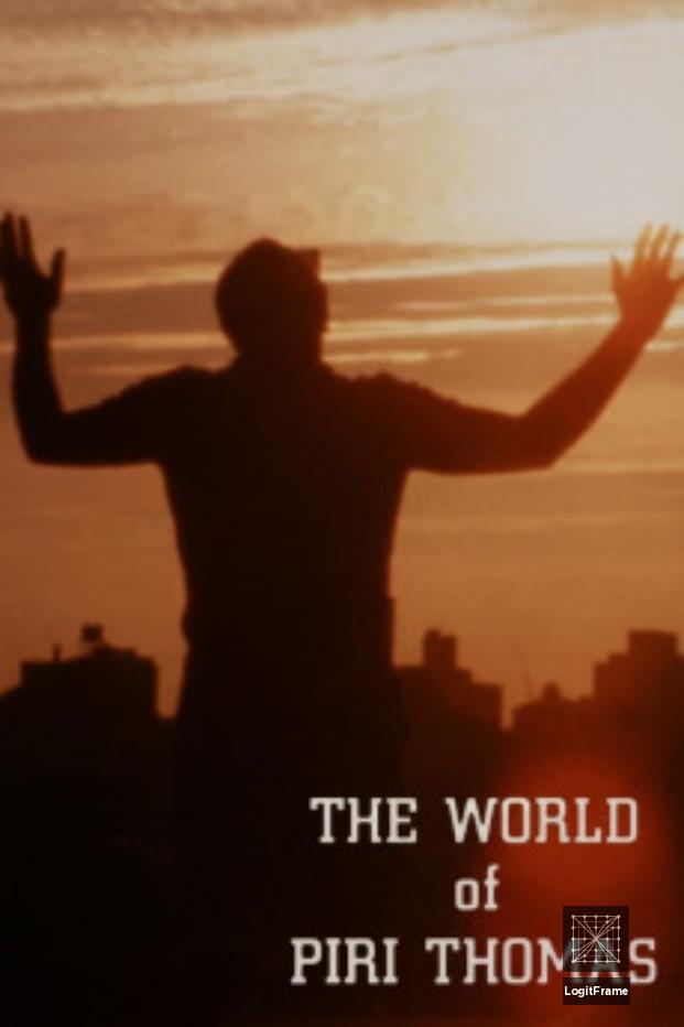 The World of Piri Thomas 